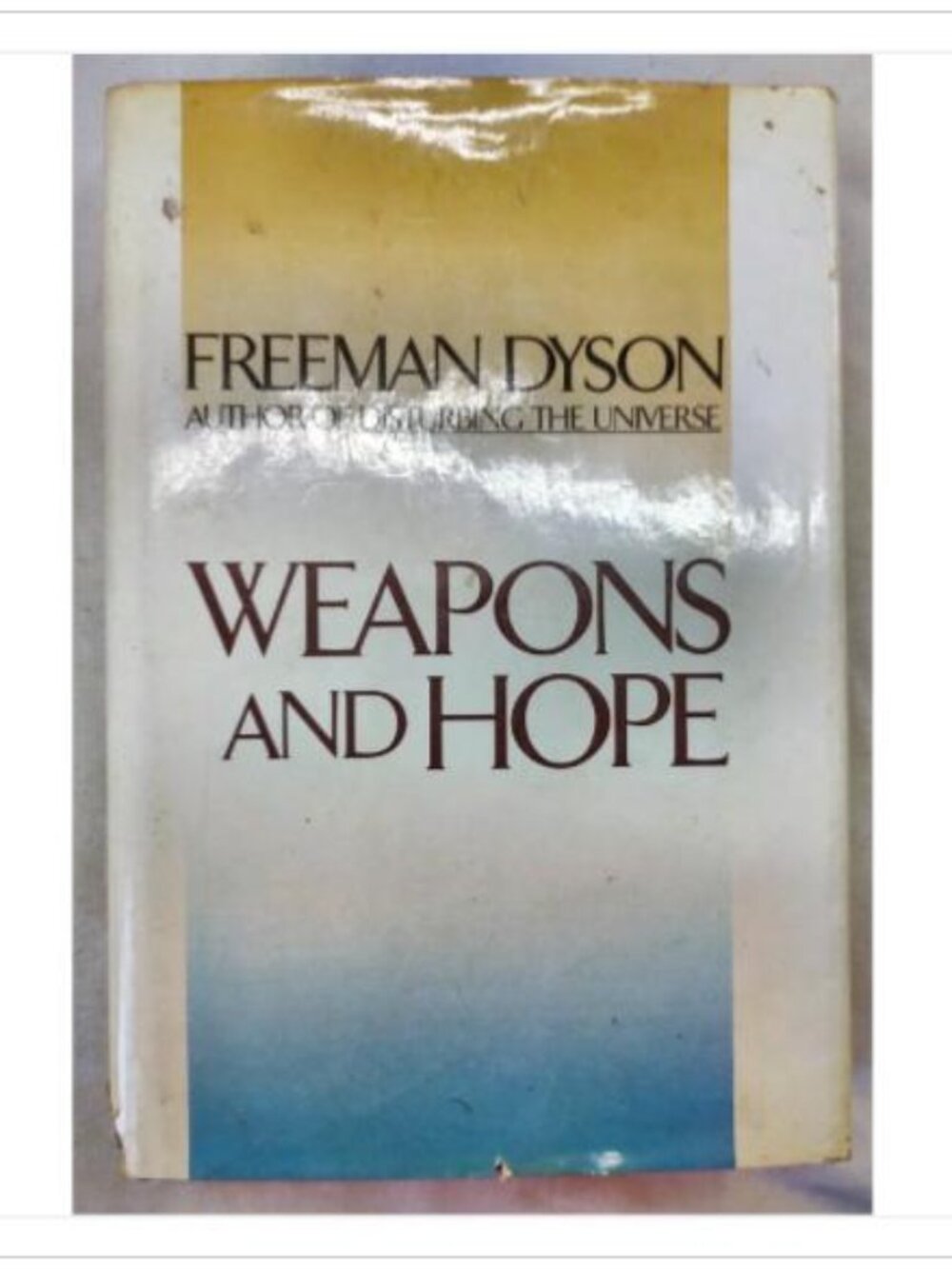 Weapons and Hope Harper & Row Freeman Dyson 1st 1984 HC